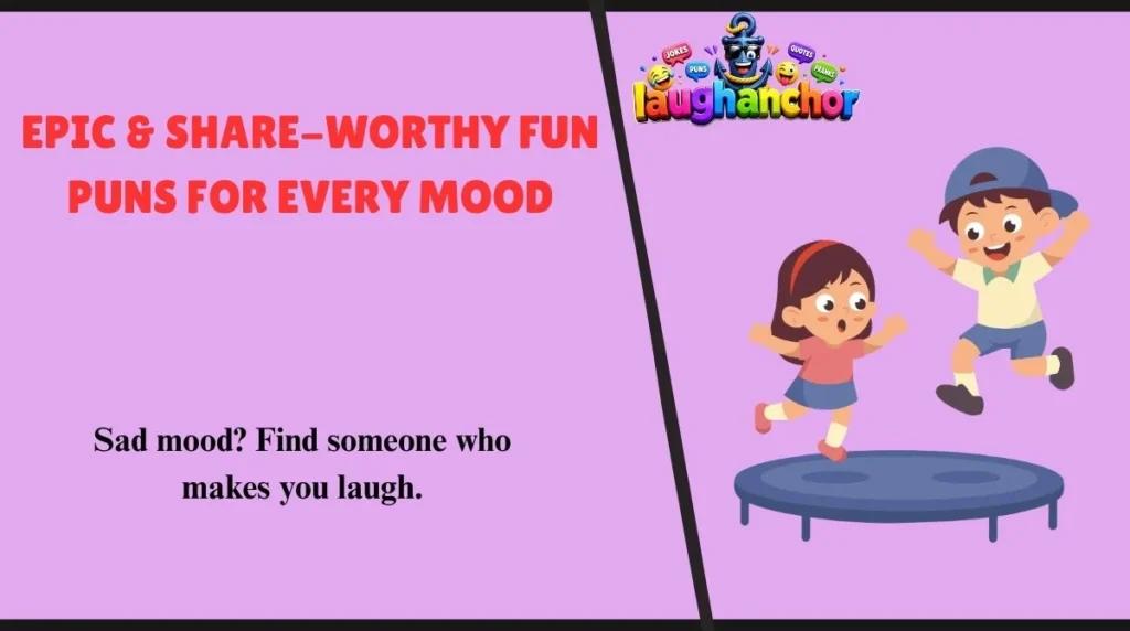 Epic & Share-Worthy Fun Puns for Every Mood