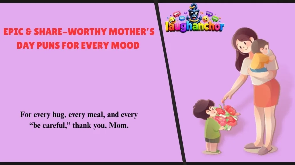 Epic & Share-Worthy Mother’s Day Puns for Every Mood