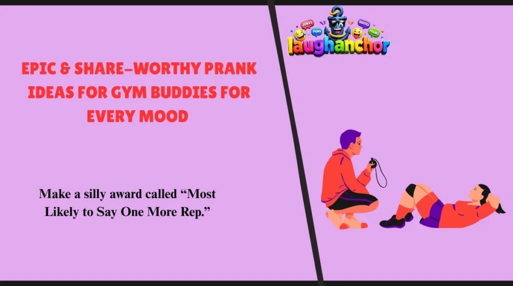 Epic & Share-Worthy Prank Ideas for Gym Buddies for Every Mood