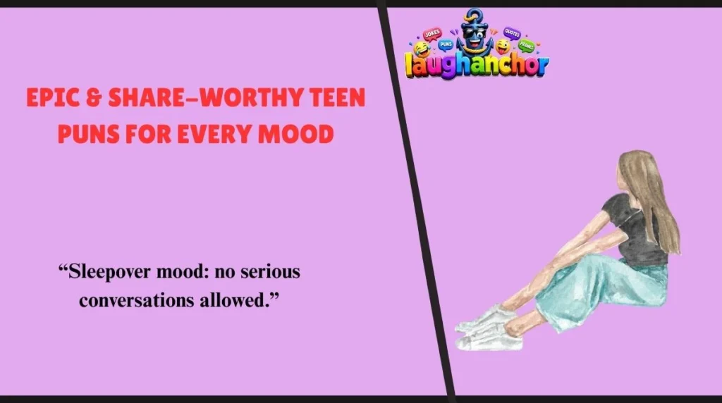 Epic & Share-Worthy Teen Puns for Every Mood