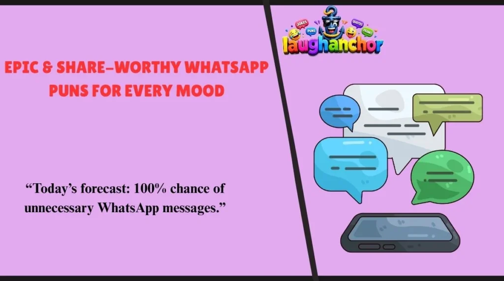 Epic & Share-Worthy WhatsApp Puns for Every Mood