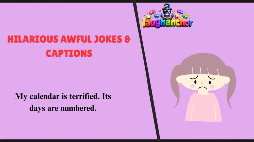 Hilarious Awful Jokes & Captions