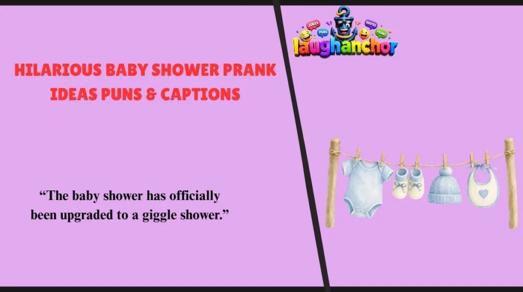 Hilarious Baby Shower Prank Ideas Puns & Captions