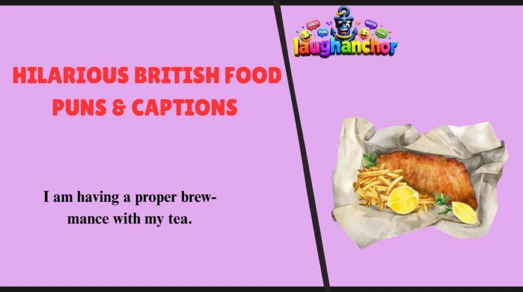 Hilarious British Food Puns & Captions 