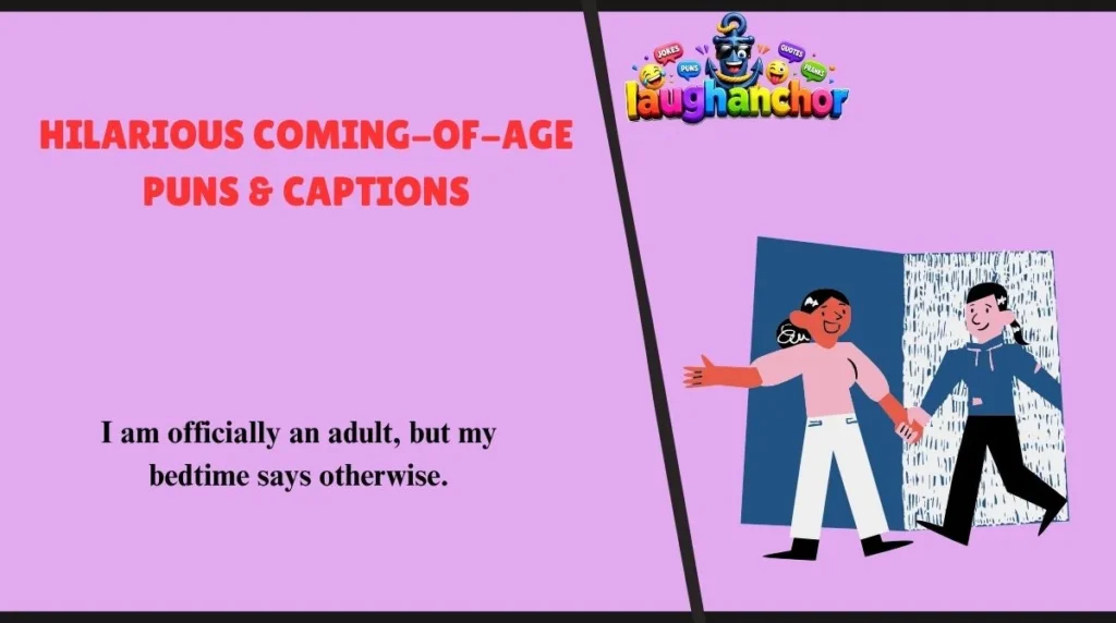 Hilarious Coming-of-Age Puns & Captions