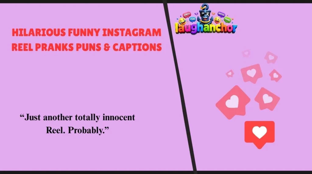 Hilarious Funny Instagram Reel Pranks Puns & Captions