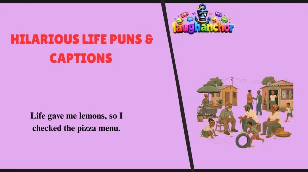 Hilarious Life Puns & Captions 