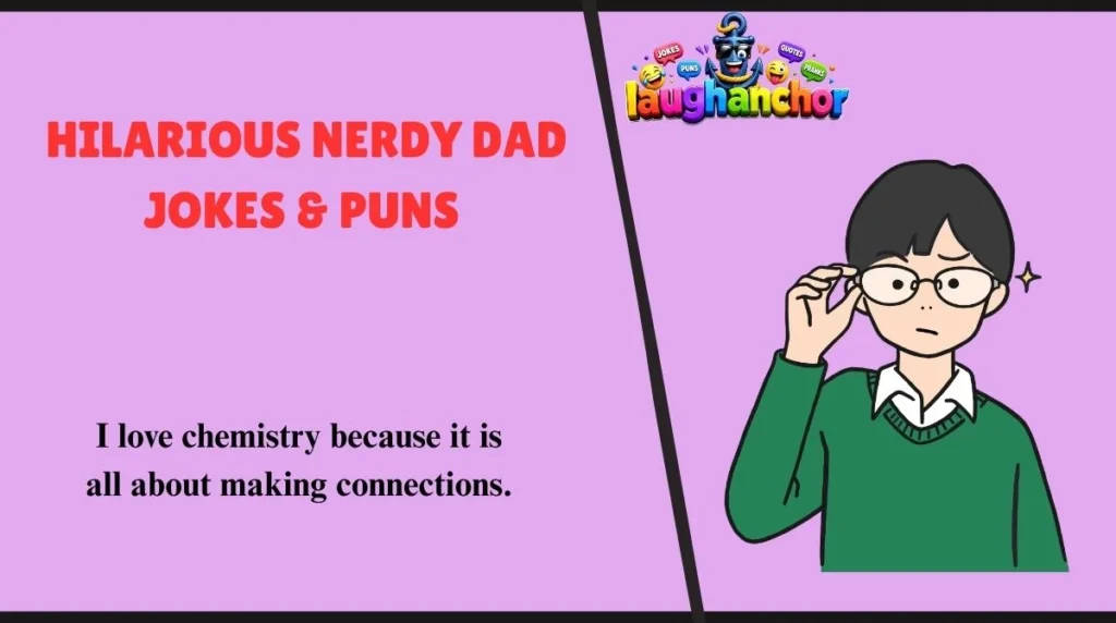 Hilarious Nerdy Dad Jokes & Puns
