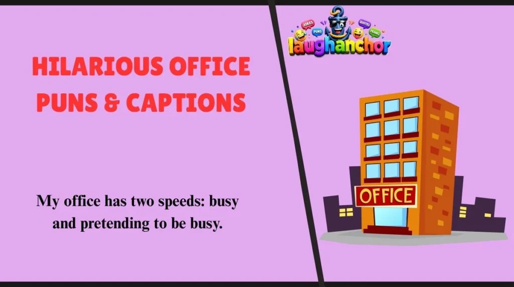Hilarious Office Puns & Captions