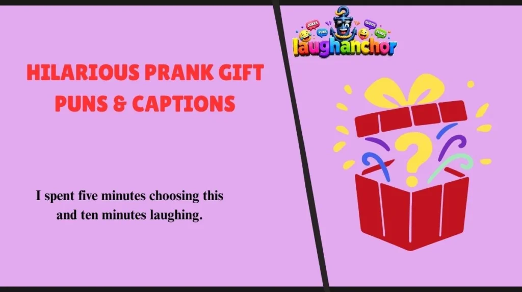 Hilarious Prank Gift Puns & Captions