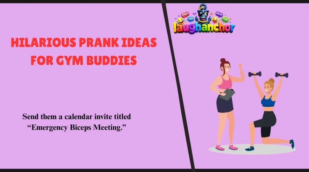 Hilarious Prank Ideas for Gym Buddies