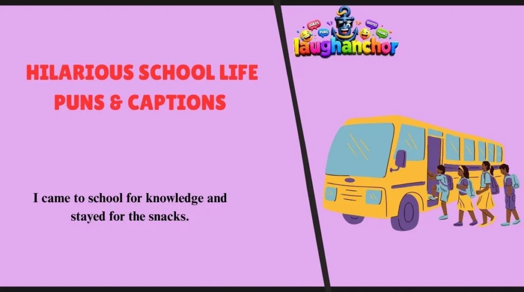 Hilarious School Life Puns & Captions 
