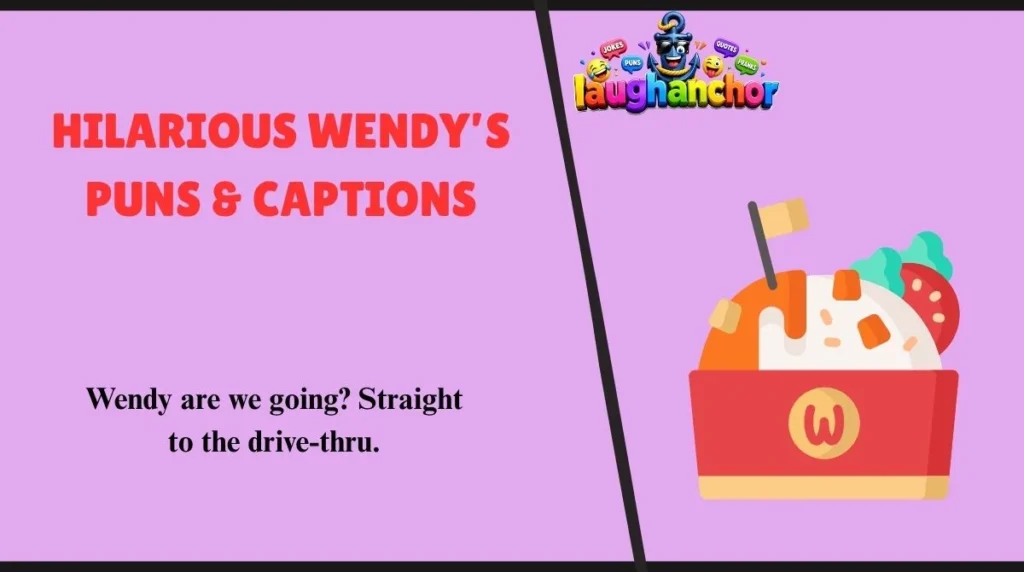 Hilarious Wendy’s Puns & Captions