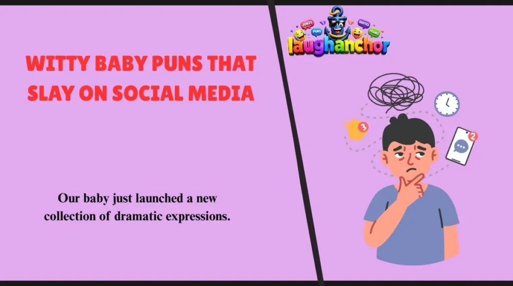 Witty Baby Puns That Slay on Social Media