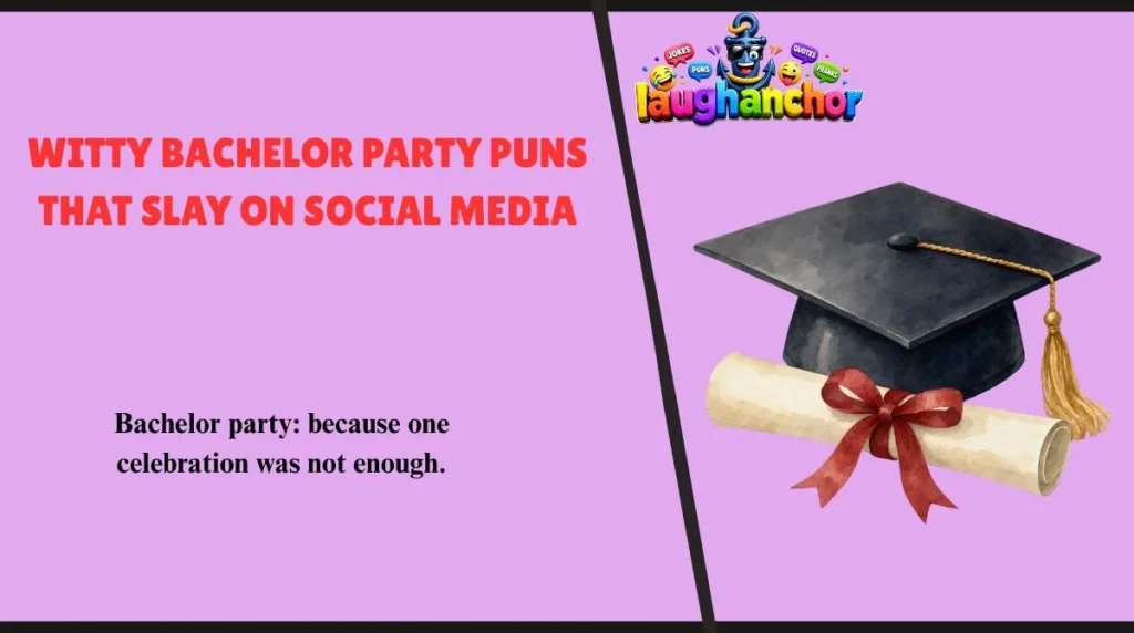 Witty Bachelor Party Puns That Slay on Social Media