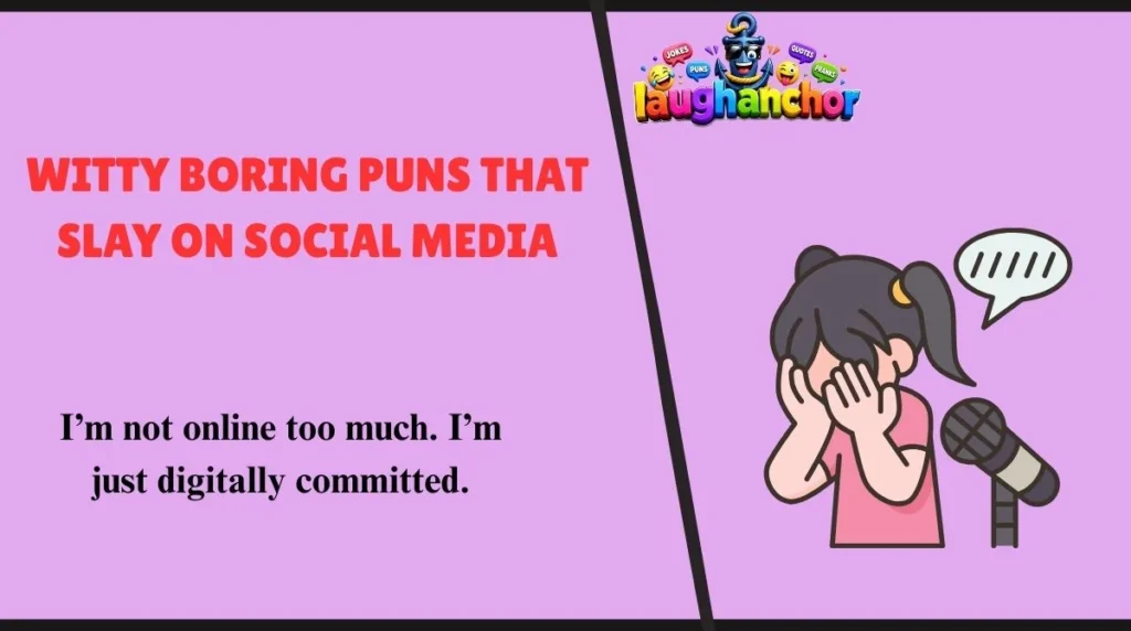 Witty boring Puns That Slay on Social Media