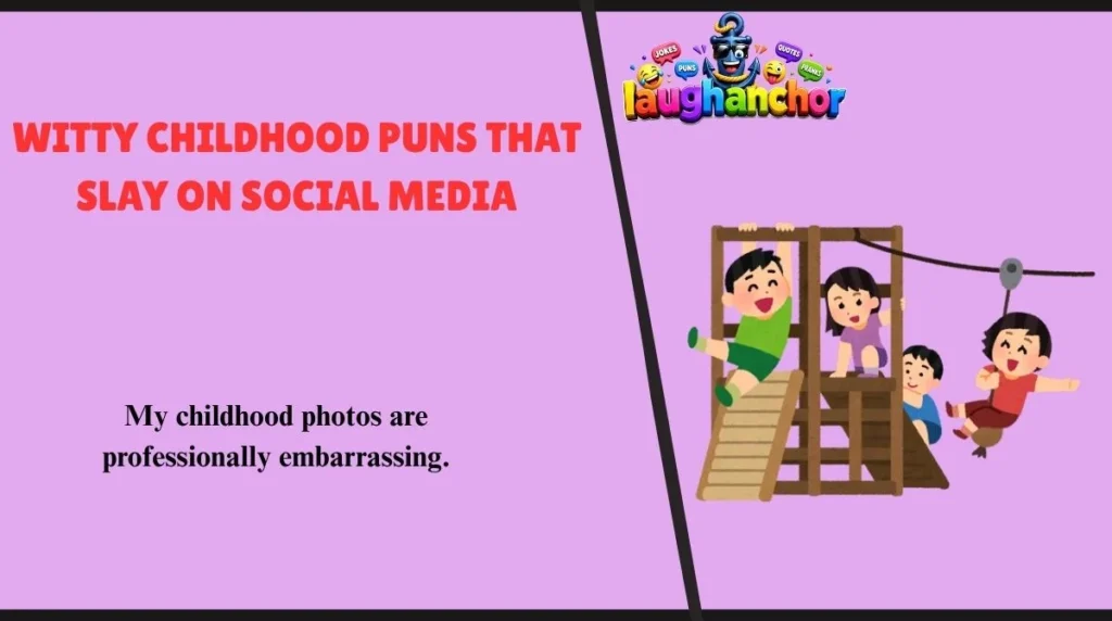 Witty Childhood Puns That Slay on Social Media