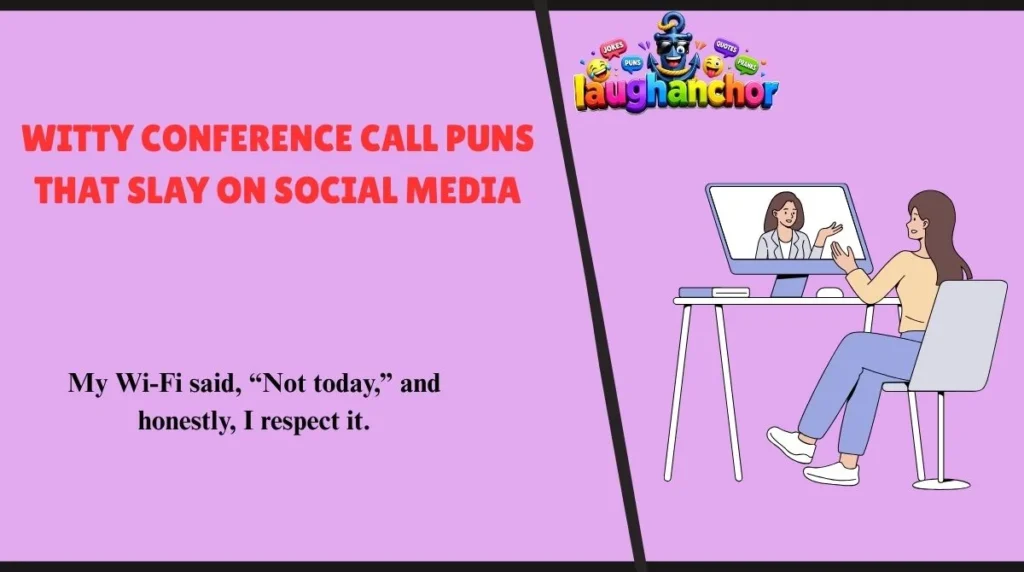 Witty Conference Call Puns That Slay on Social Media