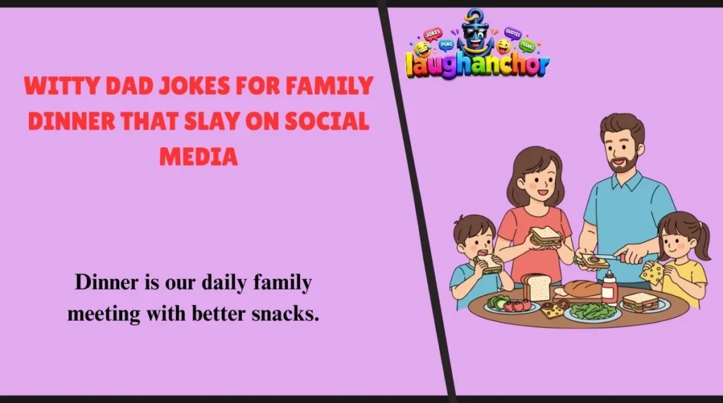 Witty Dad Jokes for Family Dinner That Slay on Social Media