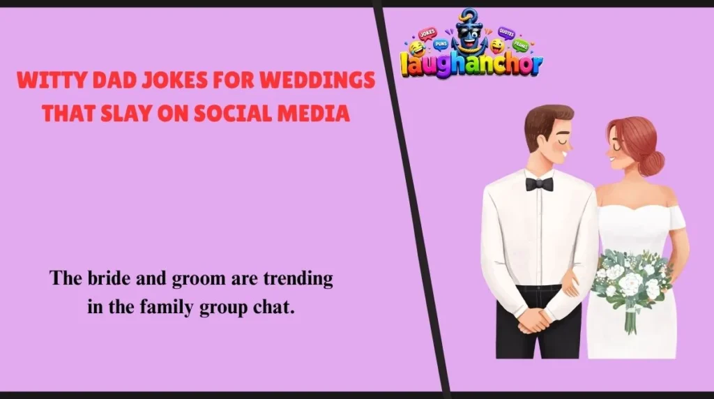 Witty Dad Jokes for Weddings That Slay on Social Media
