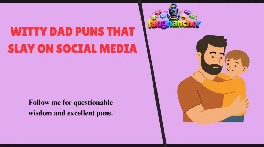 Witty Dad Puns That Slay on Social Media
