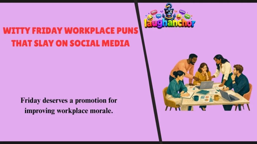 Witty Friday Workplace Puns That Slay on Social Media