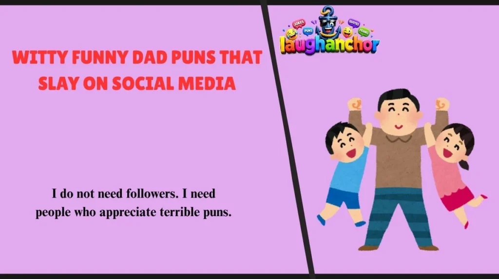 Witty Funny Dad Puns That Slay on Social Media