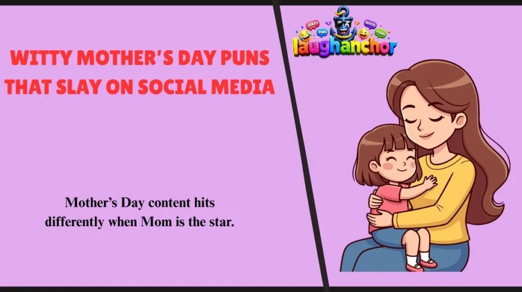 Witty Mother’s Day Puns That Slay on Social Media