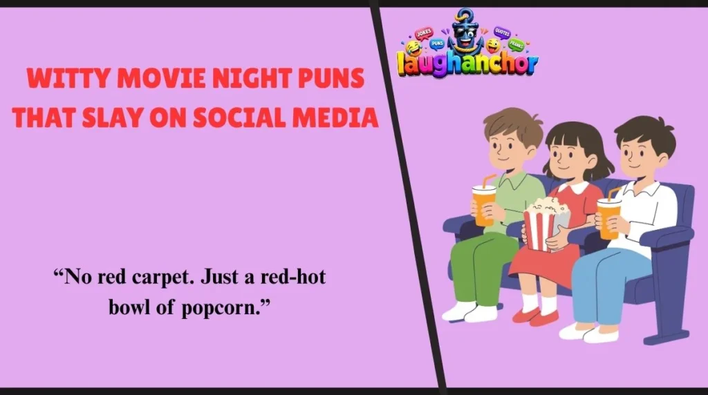 Witty Movie Night Puns That Slay on Social Media