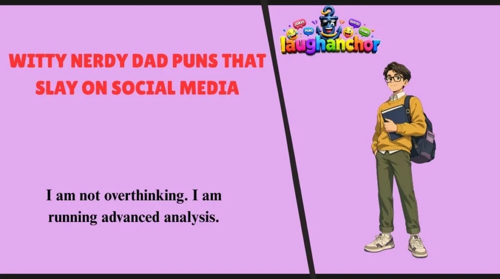 Witty Nerdy Dad Puns That Slay on Social Media