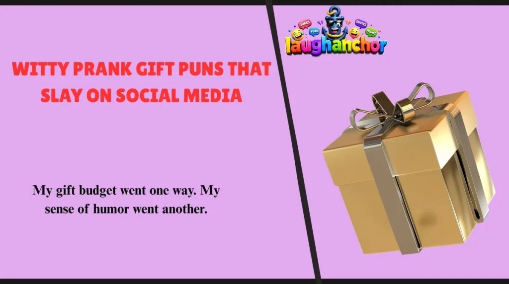 Witty Prank Gift Puns That Slay on Social Media