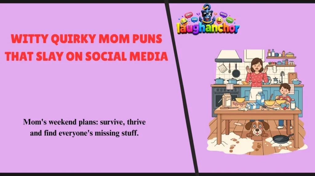 Witty Quirky Mom Puns That Slay on Social Media