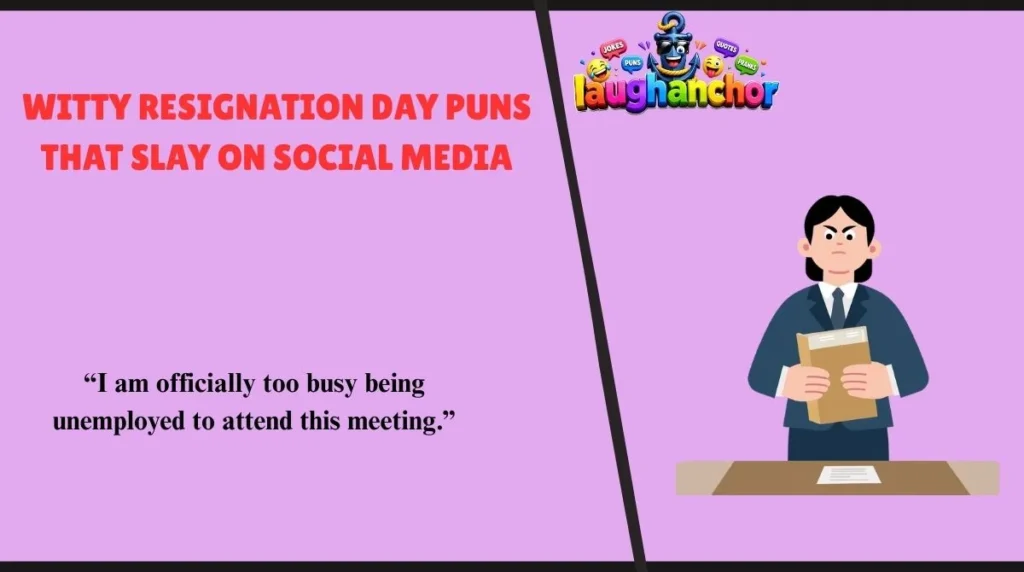 Witty Resignation Day Puns That Slay on Social Media