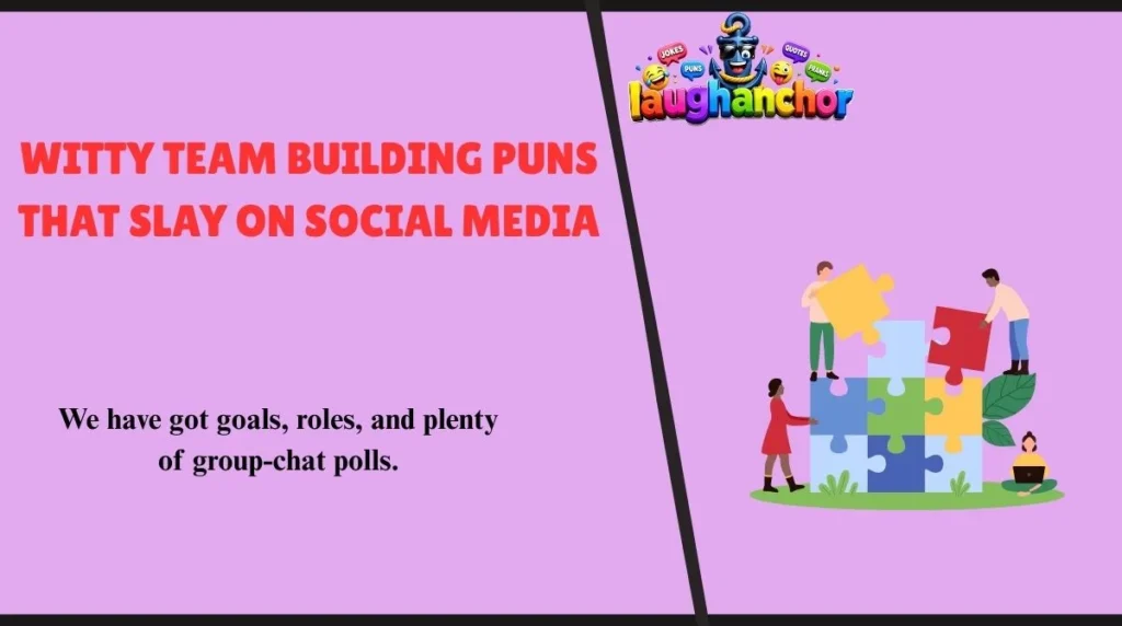 Witty Team Building Puns That Slay on Social Media