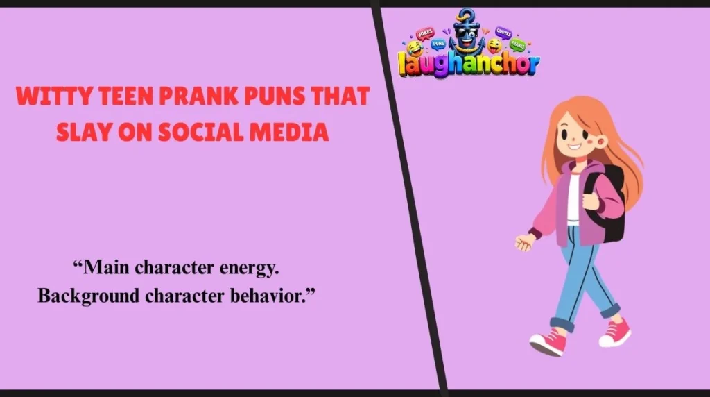 Witty Teen Prank Puns That Slay on Social Media