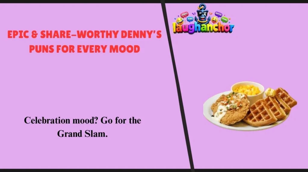Epic & Share-Worthy Denny’s Puns for Every Mood