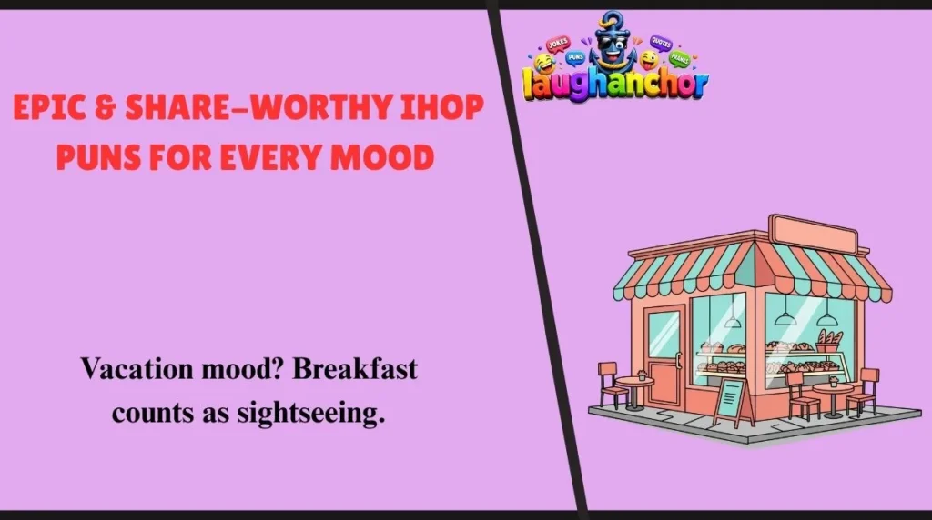 Epic & Share-Worthy IHOP Puns for Every Mood