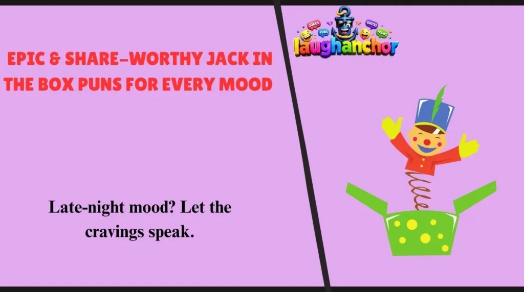 Epic & Share-Worthy Jack in the Box Puns for Every Mood