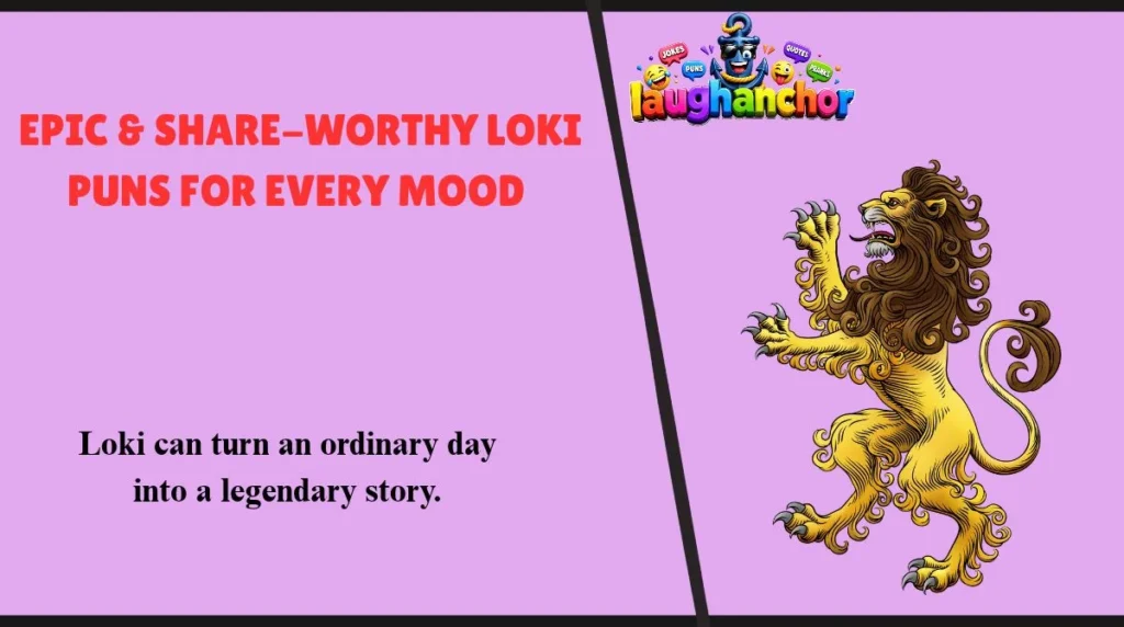 Epic & Share-Worthy Loki Puns for Every Mood