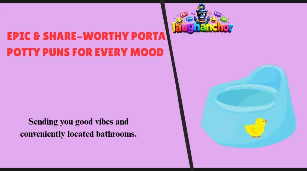 Epic & Share-Worthy Porta Potty Puns for Every Mood