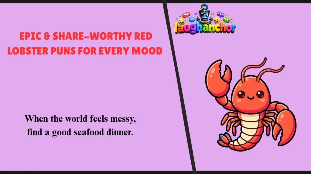 Epic & Share-Worthy Red Lobster Puns for Every Mood 