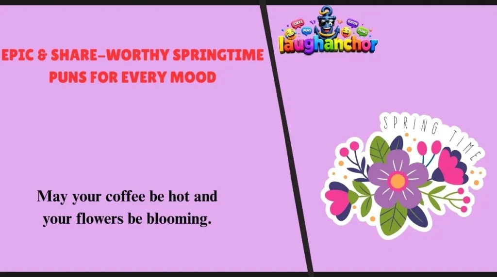 Epic & Share-Worthy Springtime Puns for Every Mood