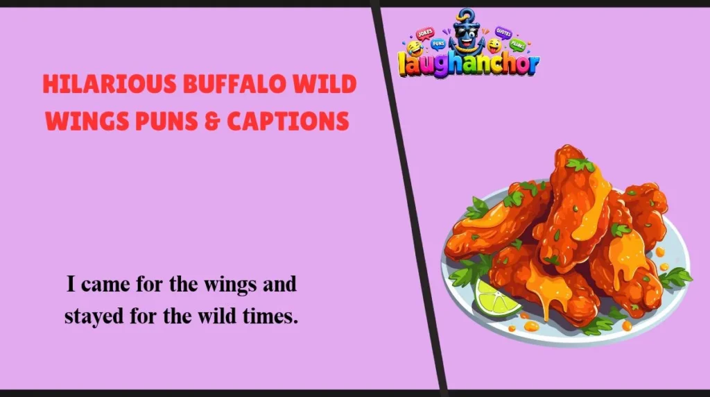 Hilarious Buffalo Wild Wings Puns & Captions