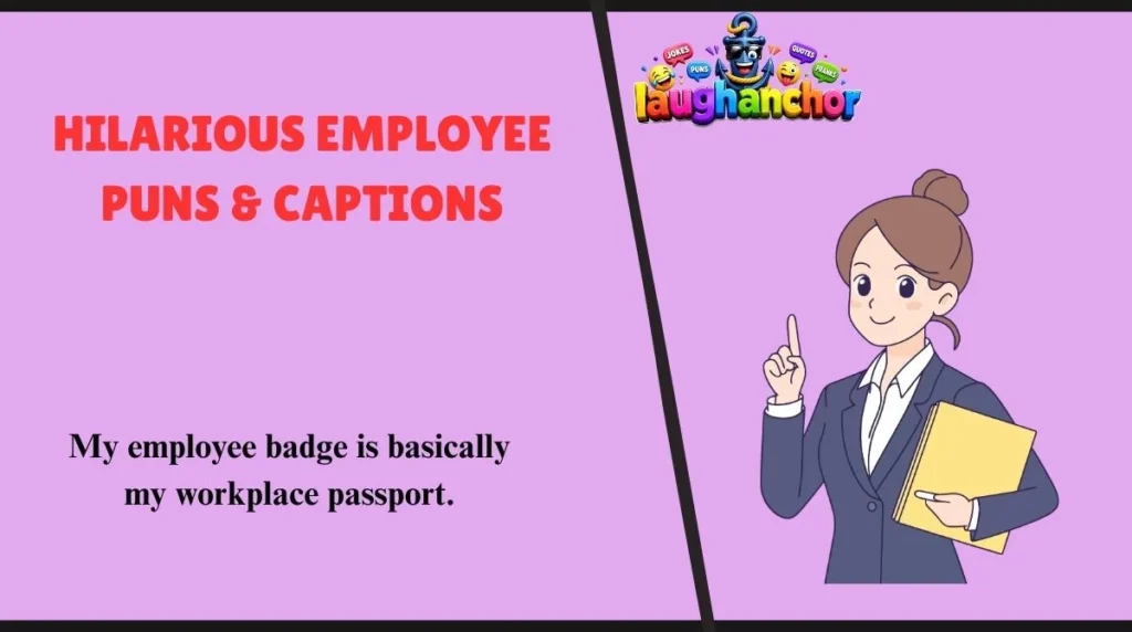 Hilarious Employee Puns & Captions