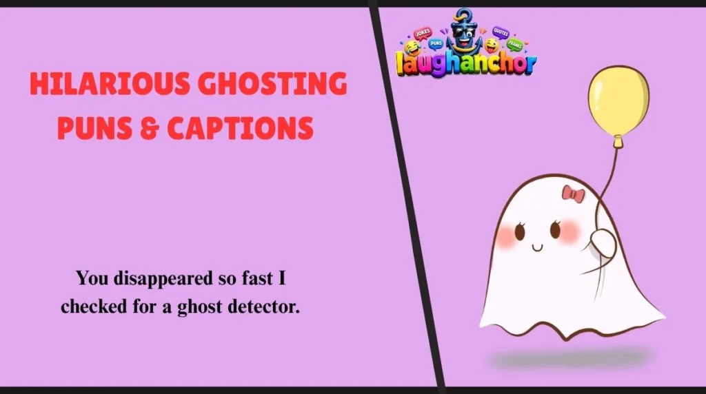 Hilarious Ghosting Puns & Captions 