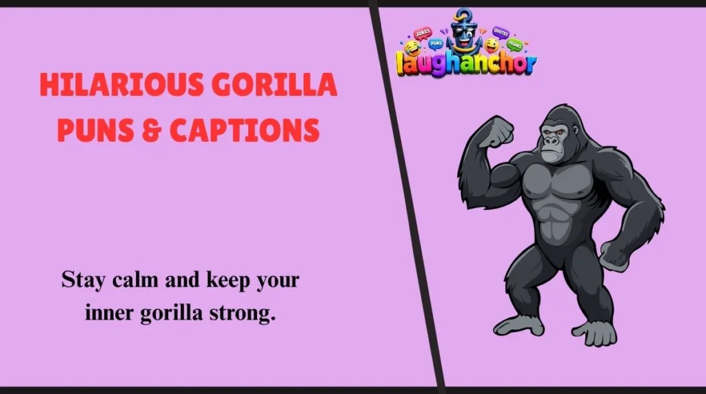 Hilarious Gorilla Puns & Captions