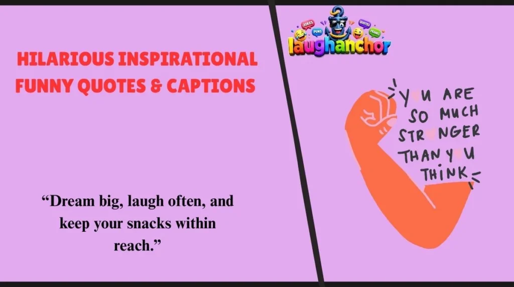 Hilarious Inspirational Funny Quotes & Captions