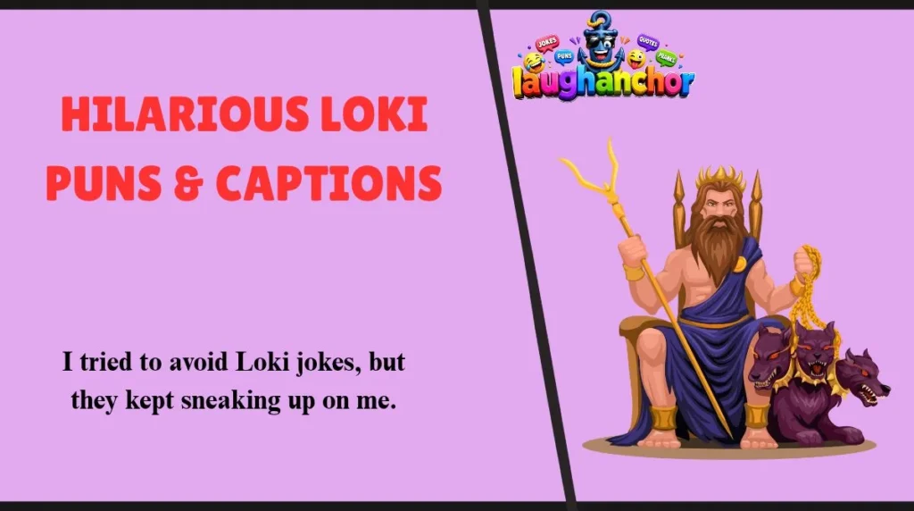Hilarious Loki Puns & Captions