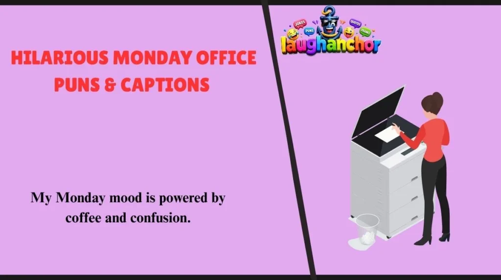 Hilarious Monday Office Puns & Captions