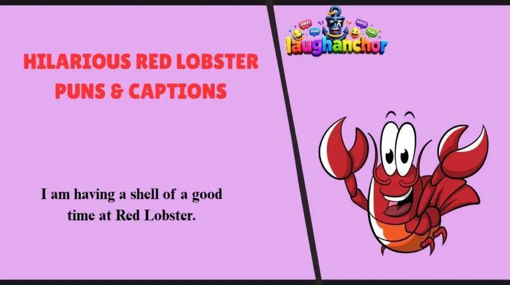 Hilarious Red Lobster Puns & Captions